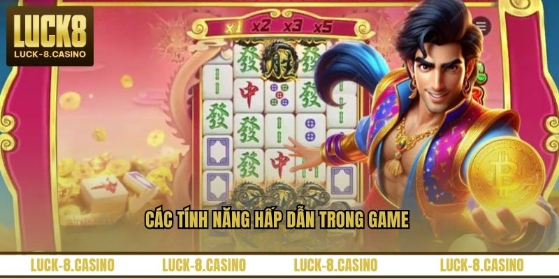 Các tính năng hấp dẫn trong game 