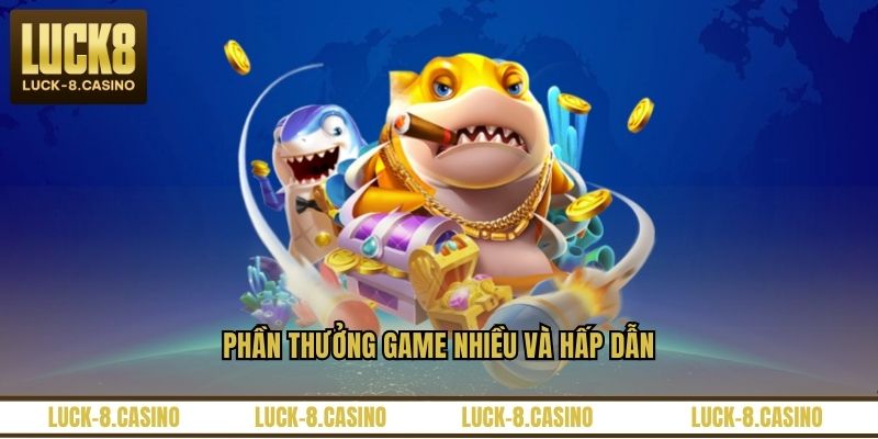 Phần thưởng game nhiều và hấp dẫn