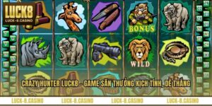 Crazy Hunter LUCK8 – Game săn thưởng kịch tính, dễ thắng