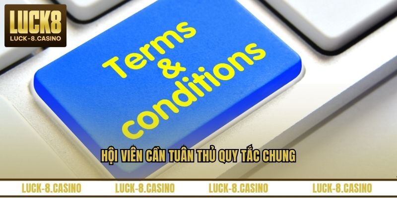 Hội viên cần tuân thủ quy tắc chung