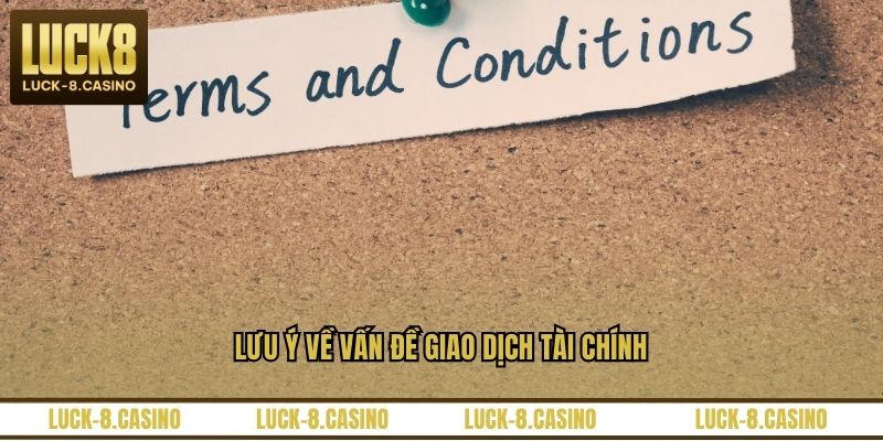 Lưu ý về vấn đề giao dịch tài chính