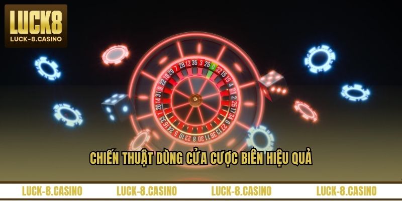 Chiến thuật dùng cửa cược biên hiệu quả