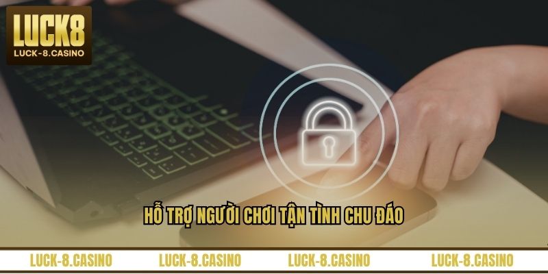 Hỗ trợ người chơi tận tình chu đáo