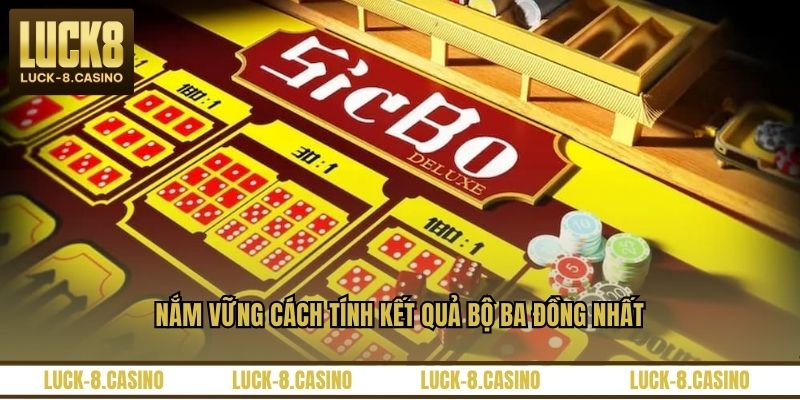 Nắm vững cách tính kết quả bộ ba đồng nhất Nắm vững cách tính kết quả bộ ba đồng nhất